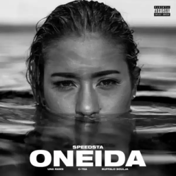 DJ Speedsta - Oneida Ft. Una Rams, C-Tea & Buffalo Soulja